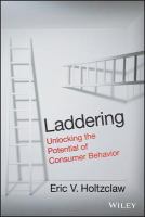 Laddering : Unlocking the Potential of Consumer Behavior.