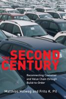 The second century reconnecting customer and value chain through build-to-order : moving beyond mass and lean production in the auto industry /