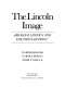 The Lincoln image : Abraham Lincoln and the popular print /