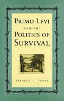 Primo Levi and the Politics of Survival.