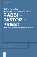 Rabbi - Pastor - Priest : Their Roles and Profiles Through the Ages.