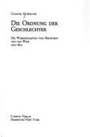 Die Ordnung der Geschlechter : Die Wissenschaften vom Menschen und das Weib, 1750-1850 /