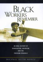 Black workers remember : an oral history of segregation, unionism, and the freedom struggle /