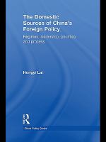 The Domestic Sources of China's Foreign Policy : Regimes, Leadership, Priorities and Process.