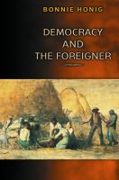 Democracy and the Foreigner.