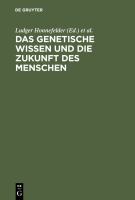 Das Genetische Wissen und Die Zukunft des Menschen.