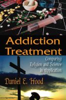 Addiction treatment : comparing religion and science in application /