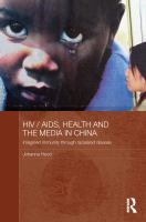 HIV/AIDS, health, and the media in China imagined immunity through racialized disease /