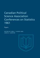 Canadian Political Science Association Conference on Statistics 1961 : Papers.