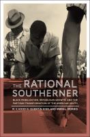 The Rational Southerner : Black Mobilization, Republican Growth, and the Partisan Transformation of the American South.