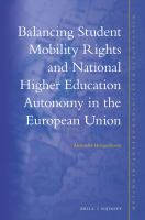 Balancing student mobility rights and national higher education autonomy in the European Union / by Alexander Hoogenboom