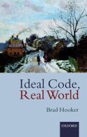 Ideal code, real world a rule-consequentialist theory of morality /