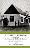 Elizabeth Hooton (1600/1672) : une guerriere de la paix : ses lettres /