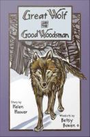 Great Wolf and the Good Woodsman /