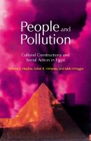 People and pollution : cultural constructions and social action in Egypt /