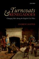 Turncoats and renegadoes changing sides during the English Civil War /