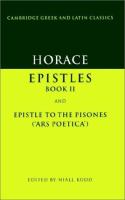 Epistles, book II; and, Epistle to the Pisones (Ars poetica) /