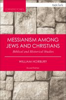 Messianism among Jews and Christians twelve biblical and historical studies /