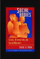 Social bodies science, reproduction, and Italian modernity /