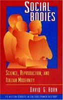 Social bodies : science, reproduction, and Italian modernity /