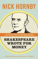 Shakespeare wrote for money /