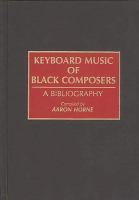 Keyboard music of Black composers : a bibliography /