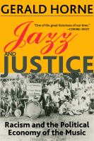 Jazz and justice : racism and the political economy of the music /