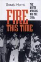 Fire this time : the Watts Uprising and the 1960s /