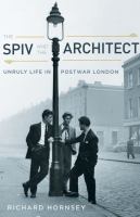 The spiv and the architect : unruly life in postwar London /