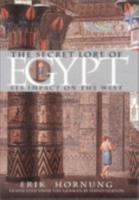 The secret lore of Egypt : its impact on the West /