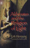 Akhenaten and the religion of light /