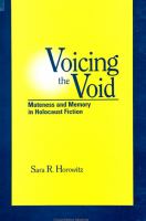 Voicing the Void : Muteness and Memory in Holocaust Fiction.