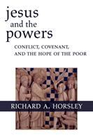 Jesus and the powers : conflict, covenant, and the hope of the poor /