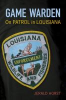 Game warden : on patrol in Louisiana /