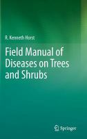 Field Manual of Diseases on Trees and Shrubs