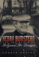 Henry Bumstead and the world of Hollywood art direction /