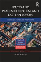 Spaces and places in Central and Eastern Europe historical trends and perspectives of regional development /
