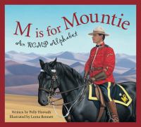M is for Mountie an RCMP alphabet /