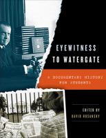 Eyewitness to Watergate : A Documentary History for Students.