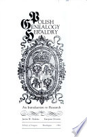 Polish genealogy & heraldry : an introduction to research /