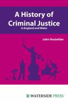 A History of Criminal Justice in England and Wales.