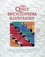 The quilt encyclopedia illustrated /