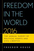 Freedom in the World 2016 : The Annual Survey of Political Rights and Civil Liberties.