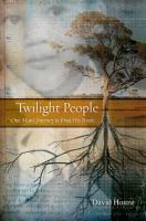 Twilight people : one man's journey to find his roots /