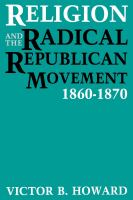 Religion and the Radical Republican Movement : 1860-1870.