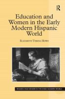 Education and women in the early modern Hispanic world /