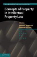 Concepts of Property in Intellectual Property Law.