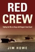 Red Crew fighting the war on drugs with Reagan's coast guard /