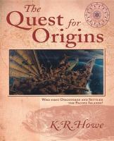 The quest for origins : who first discovered and settled the Pacific islands? /