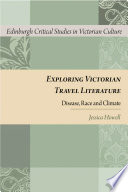 Exploring Victorian travel literature disease, race and climate /